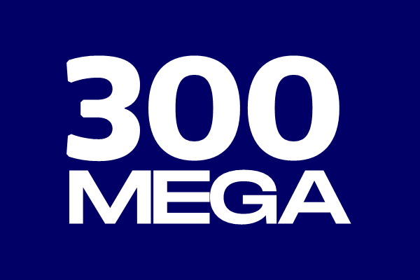 300 MEGA